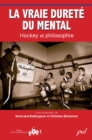 Image for La vraie durete du mental : Hockey et philosophie