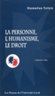 Image for La personne, l&#39;humanisme et le droit.