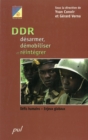 Image for DRD: Desarmer, demobiliser, reintegrer: Defis humains - Enjeux globaux