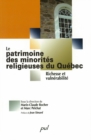 Image for Patrimoine minorites religieuses du Quebec: Richesse et vulnerabilite 
