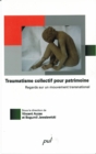 Image for Traumatisme collectif pour patrimoi. N.E: Regards sur un mouvement transnational 