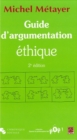 Image for Guide d&#39;argumentation ethique 2e edition