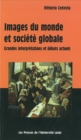 Image for Images du monde et societe globale: Grandes interpretations et debats actuels 