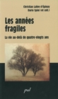 Image for Les annees fragiles: au-dela des 80 ans: La vie au-dela de quatre-vingts ans
