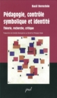 Image for Pedagogie, controle symbolique et identite: Theorie, recherche, critique 