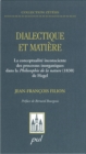 Image for Dialectique et matiere: La conceptualite inconsciente des processus inorganiques dans la Philosophie de la nature (1830) de Hegel