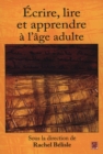 Image for Ecrire, lire et apprendre a l&#39;age adulte