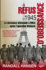 Image for Refus d&#39;obeissance. 1945 . La resistance.