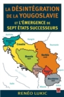 Image for Desintegration De La Yougoslavie Et L&#39;emergence De Sept Etat.
