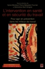 Image for L&#39;intervention En Sante Et En Securite Du Travail.
