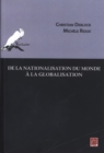 Image for De la nationalisation du monde a la globalisation