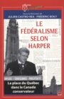 Image for Le federalisme selon Harper