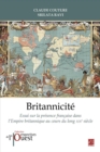 Image for Britannicite. Essai sur la presence francaise dans l&#39;Empire britannique au XIXe siecle