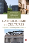 Image for Catholicisme et cultures, Regards croises Quebec-France.