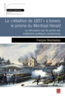 Image for Rebellion De 1837 a Travers Le Prisme Du Montreal Herald...