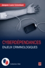 Image for Cyberdependances Enjeux criminologiques.
