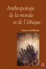 Image for Anthropologie de la morale et de l&#39;ethique.