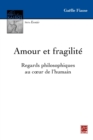 Image for Amour et fragilite.