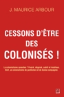 Image for Cessons d&#39;etre des colonises!