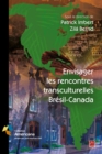 Image for Envisager les rencontres transculturelles Bresil-Canada.