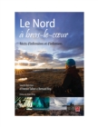 Image for Le Nord a bras-le-coeur Recit.