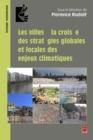 Image for Les villes a la croisee des strategies globales et locales des enjeux climatiques