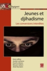 Image for Jeunes et djihadisme :  Les conversions interdites