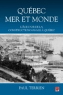 Image for Quebec mer et monde : L&#39;age d&#39;or de la construction navale a Quebec