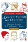 Image for Les Douaniers des langues : Grandeur et misere de la traduction a Ottawa 1687-1967.