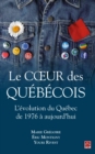 Image for Le coeur des Quebecois : L&#39;evolution du Quebec de 1976 a aujourd&#39;hui.