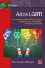 Image for Ados LGBTI : Les mondes contemporains des jeunes lesbiennes, gays, bisexue(le)s, transgenre...