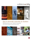 Image for Dire la diversite culturelle du Quebec : reflexions sur fond museal.