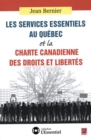 Image for Services essentiels au Quebec et la Charte canadienne des des droits et libertes