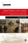 Image for Robert Nelson dit le Diable : Face-a-face entre les Britanniques et les forces rebelles refugiees...