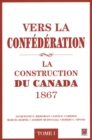 Image for Vers la confederation : La construction du Canada 1867 01