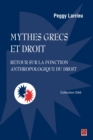 Image for Mythes grecs et droit : Retour sur la fonction anthropologique du droit