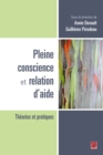 Image for Pleine conscience et relation d&#39;aide : Theories et pratiques