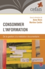Image for Consommer l&#39;information : De la gestion a la mediation documentaire