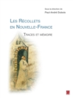 Image for Les Recollets en Nouvelle-France. Traces et memoire