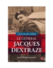 Image for Une vie de soldat. Le General Jacques Dextraze