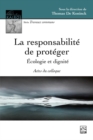 Image for La responsabilite de proteger : ecologie et dignite