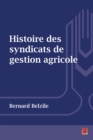 Image for Histoire des syndicats de gestion agricole