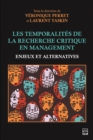 Image for Les Temporalites de la recherche critique en management. Enjeux et alternatives