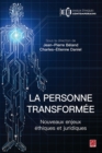 Image for La Personne Transformee. Nouveaux Enjeux Ethiques Et Juridiques