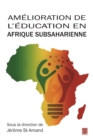 Image for Amelioration de l&#39;education en Afrique subsaharienne. Mieux repondre aux besoins des acteurs locaux. Perspectives multidisciplinaires