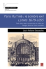 Image for Paris Illumine: Le Sombre Exil. Lettres 1878-1895. Texte Etabli Avec Introduction Et Notes Par Georges Aubin Et Yvan Lamonde
