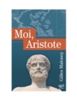 Image for Moi, Aristote