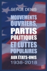 Image for Mouvements ouvriers, partis politiques et luttes populaires aux Etats-Unis. 1938-2018