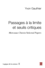 Image for Passages a la limite et seuils critiques. Morceaux Choisis/ Selected Papers