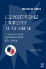 Image for Les positivismes juridiques au XXe siecle. Normativismes, sociologismes, realismes